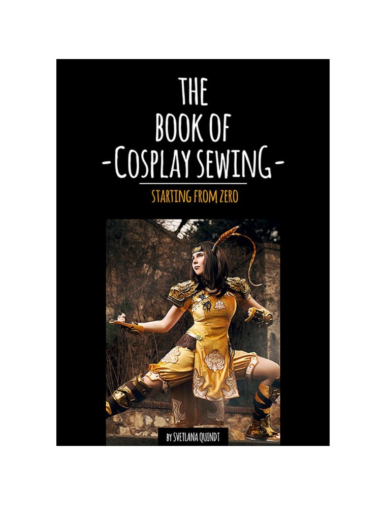 Value Edition Le livre de couture pour Cosplay / The Book Of Cosplay Sewing